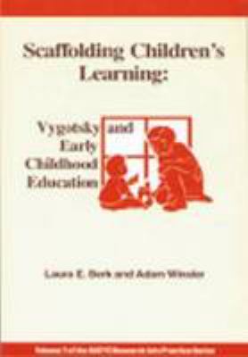 Scaffolding children's learning : Vygotsky and early childhood education