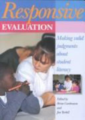 Responsive evaluation : making valid judgments about student literacy