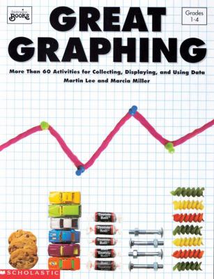 Great graphing : activities for collecting, displaying, and using data in grades 1-4