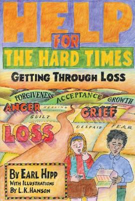 Help for the hard times : getting through loss