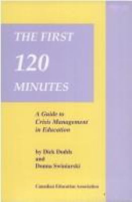 The first 120 minutes : a guide to crisis management in education
