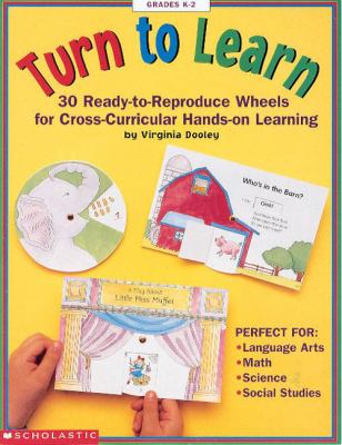 Turn to learn : 30 ready-to-reproduce wheels for cross-curricular hands-on learning