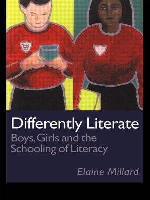 Differently literate : boys, girls, and the schooling of literacy