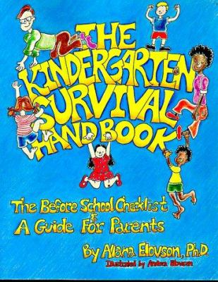 The kindergarten survival handbook : the before school checklist & a guide for parents