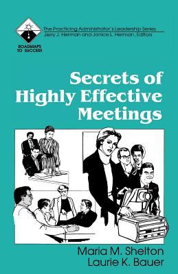 Secrets of highly effective meetings