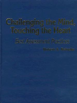 Challenging the mind, touching the heart : best assessment practices