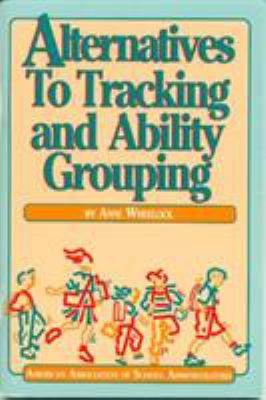 Alternatives to tracking and ability grouping