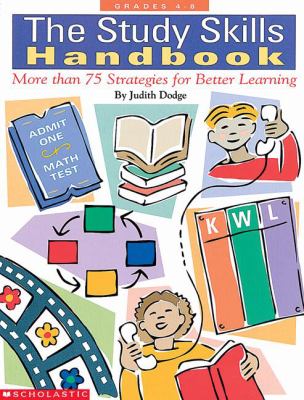 The study skills handbook : more than 75 strategies for better learning