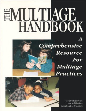 The Multiage handbook : a comprehensive resource for multiage practices