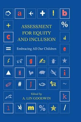 Assessment for equity and inclusion : embracing all our children