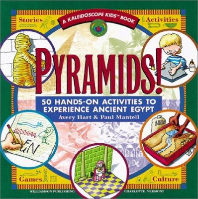 Pyramids! : 50 hands-on activities to experience ancient Egypt