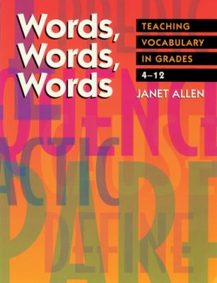 Words, words, words : teaching vocabulary in grades 4-12