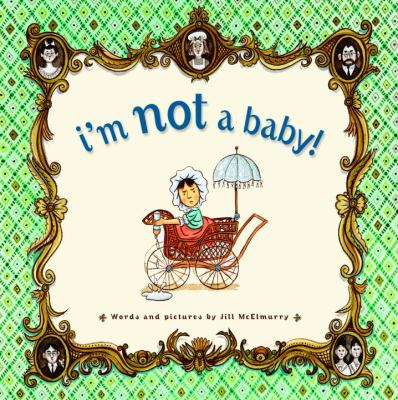 I'm not a baby!