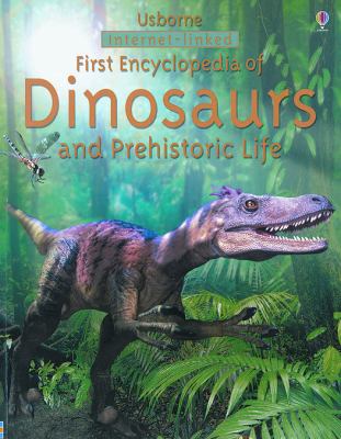 First encyclopedia of dinosaurs and prehistoric life