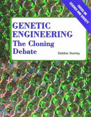 Genetic engineering : the cloning debate