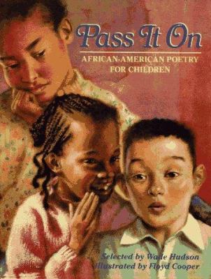 Pass it on : African-American poetry for children