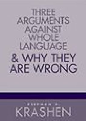 Three arguments against whole language & why they are wrong