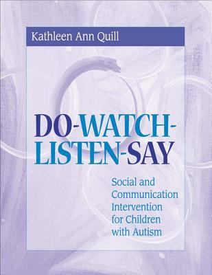 Do-watch-listen-say : social and communication intervention for children with autism