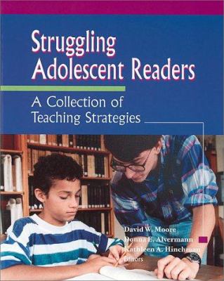 Struggling adolescent readers : a collection of teaching strategies