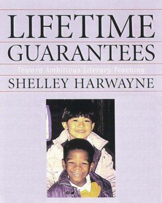 Lifetime guarantees : toward ambitious literacy teaching