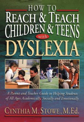 How to reach & teach children & teens with dyslexia