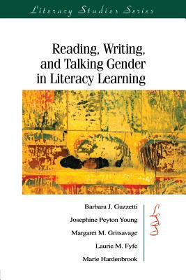Reading, writing, and talking gender in literacy learning