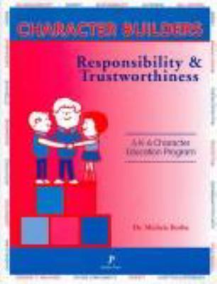 Responsibility and trustworthinness : a K-6 character education program