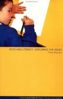 Boys and literacy : exploring the issues