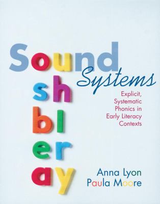 Sound systems : explicit, systematic phonics in early literacy contexts