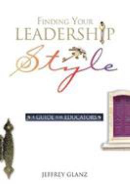 Finding your leadership style : a guide for educators