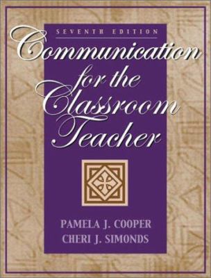 Communication for the classroom teacher