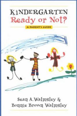 Kindergarten : ready or not? : a parent's guide