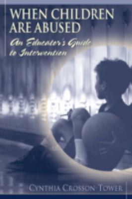 When children are abused : an educator's guide to intervention