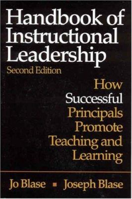 Handbook of instructional leadership : how successful principals promote teaching and learning