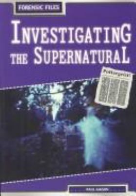 Investigating the supernatural