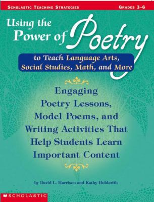 Using the power of poetry to teach language arts, social studies, science, and more