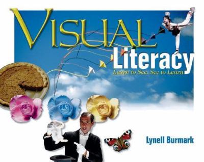 Visual literacy : learn to see, see to learn