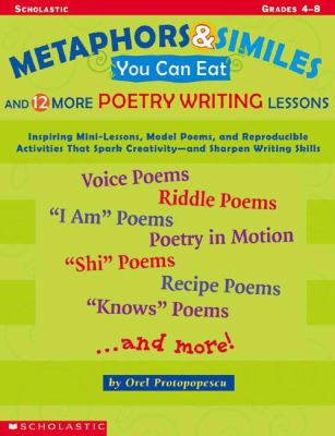 Metaphors & similes you can eat : and 12 more poetry writing lessons