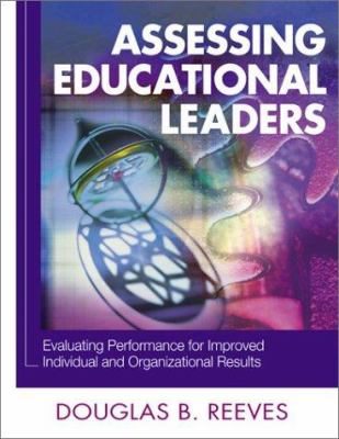 Assessing educational leaders : evaluating performance for improved individual and organizational results