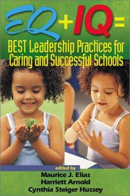 EQ + IQ=best leadership practices for caring and successful schools