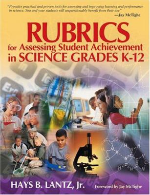 Rubrics for assessing student achievement in science, grades K-12