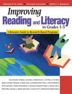 Improving reading and literacy in grades 1-5 : a resource guide to research-based programs