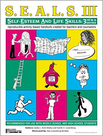 S.E.A.L.S. III : self-esteem and life skills: 3rd in a series : reproducible activity-based handouts created for teachers and counselors