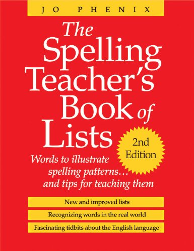 The spelling teacher's book of lists : words to illustrate spelling patterns and tips for teaching them