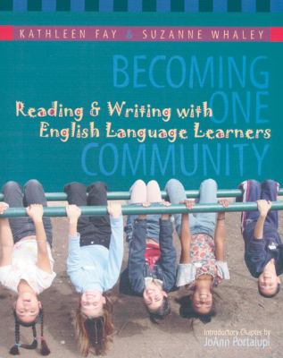Becoming one community : reading & writing with English language learners