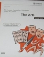 The Ontario curriculum exemplars, grades 2, 5, and 7 : the Arts : visual arts : samples of student work : a resource for teachers