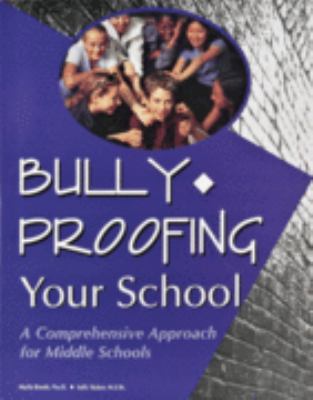 Bully-proofing your school : a comprehensive approach for middle schools