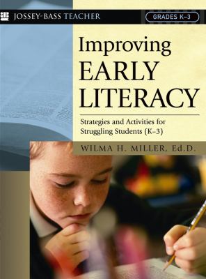 Improving early literacy : strategies and activities for struggling students (K-3)