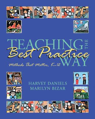 Teaching the best practice way : methods that matter, K-12