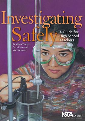 Investigating safely : a guide for high school teachers